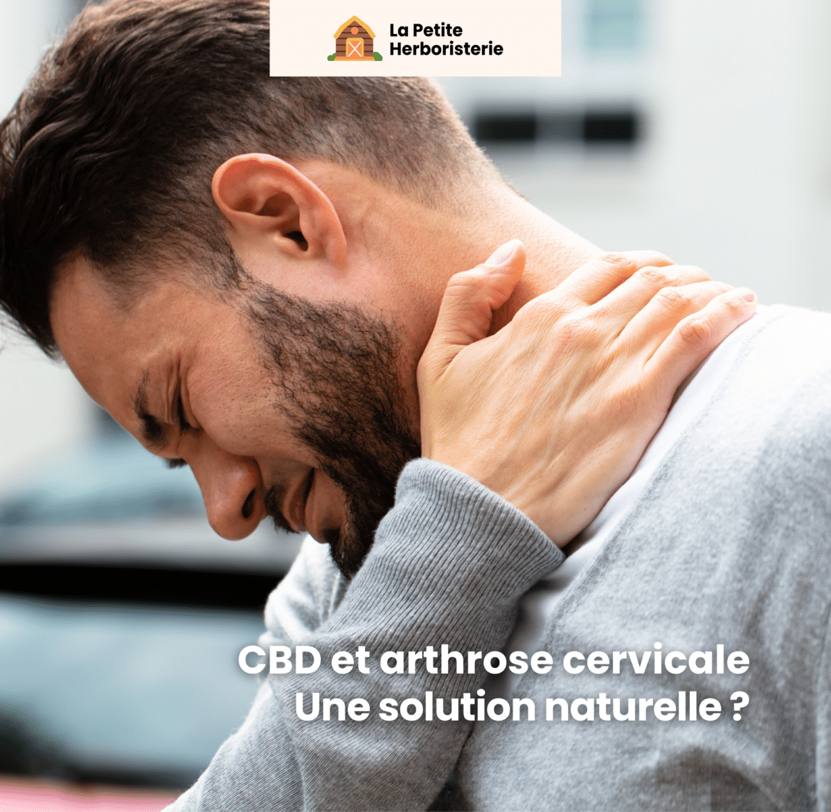 CBD et arthrose cervicales une solution naturelle