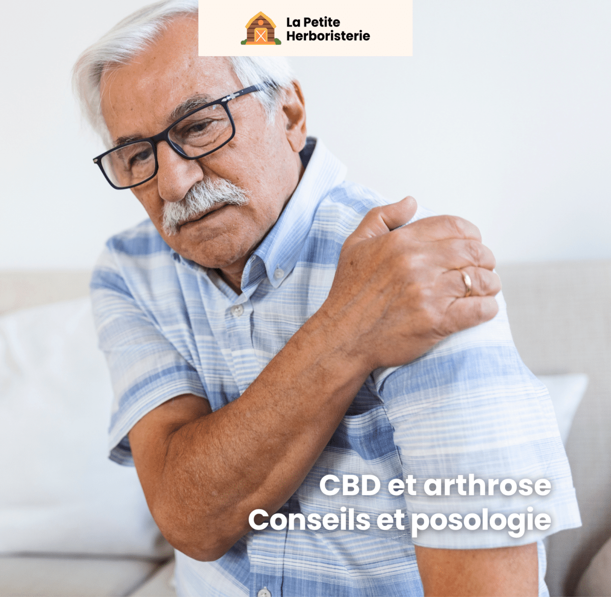 CBD et arthrose conseils et posologie
